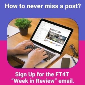 Click here to sign up for the FT4T weeklyreview email.